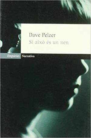 SI AIXO ES UN NEN | 9788475968711 | PELZER,DAVE | Libreria Geli - Librería Online de Girona - Comprar libros en catalán y castellano