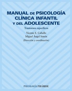 MANUAL DE PSICOLOGIA CLINICA INFANTIL Y DEL ADOLESCENTE | 9788436816419 | CABALLO,VICENTE E./SIMON,MIGUEL ANGEL | Libreria Geli - Librería Online de Girona - Comprar libros en catalán y castellano