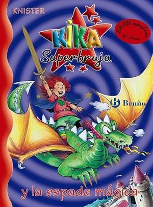 KIKA SUPERBRUJA Y LA ESPADA MAGICA | 9788421644003 | KNISTER | Llibreria Geli - Llibreria Online de Girona - Comprar llibres en català i castellà