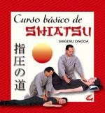 CURSO BASICO DE SHIATSU | 9788484450375 | ONODA,SHIGERU | Llibreria Geli - Llibreria Online de Girona - Comprar llibres en català i castellà