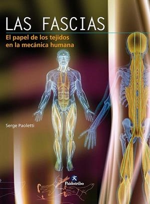 LAS FASCIAS.EL PAPEL DE LOS TEJIDOS EN LA MECANICA HUMANA | 9788480197427 | PAOLETTI,SERGE | Llibreria Geli - Llibreria Online de Girona - Comprar llibres en català i castellà