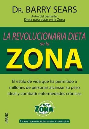 LA REVOLUCIONARIA DIETA DE LA ZONA | 9788479535773 | SEARS, BARRY | Llibreria Geli - Llibreria Online de Girona - Comprar llibres en català i castellà