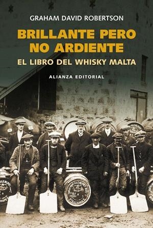 BRILLANTE PERO NO ARDIENTE.EL LIBRO DEL WHISKY MAL | 9788420668437 | ROBERTSON,GRAHAM DAVID | Libreria Geli - Librería Online de Girona - Comprar libros en catalán y castellano