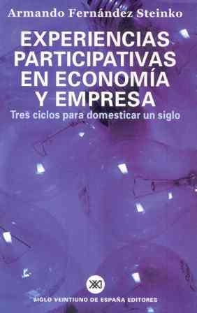 EXPERIENCIAS PARTICIPATIVAS EN ECONOMIA Y EMPRESA | 9788432310829 | FERNANDEZ STEINKO,ARMANDO | Llibreria Geli - Llibreria Online de Girona - Comprar llibres en català i castellà
