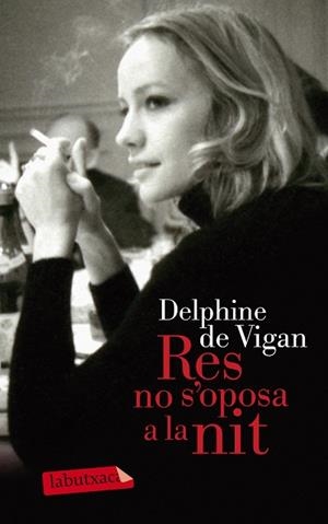 RES NO S'OPOSA A LA NIT | 9788499307114 | DE VIGAN,DELPHINE | Llibreria Geli - Llibreria Online de Girona - Comprar llibres en català i castellà