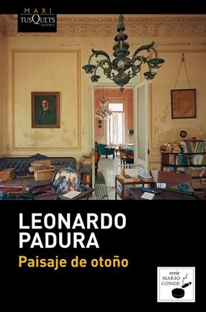PAISAJE DE OTOÑO | 9788483838051 | PADURA,LEONARDO | Llibreria Geli - Llibreria Online de Girona - Comprar llibres en català i castellà