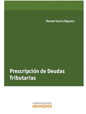 PRESCRIPCIÓN DE DEUDAS TRIBUTARIAS | 9788490148709 | GUERRA REGUERA,MANUEL | Libreria Geli - Librería Online de Girona - Comprar libros en catalán y castellano