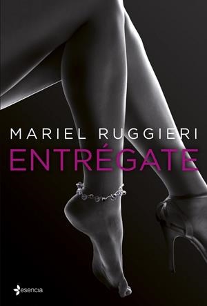 ENTRÉGATE | 9788408122333 | RUGGIERI,MARIEL | Libreria Geli - Librería Online de Girona - Comprar libros en catalán y castellano