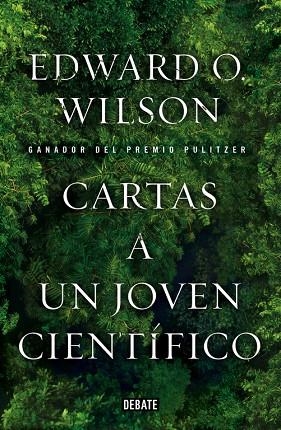 CARTAS A UN JOVEN CIENTÍFICO | 9788499923604 | WILSON,EDWARD O. | Libreria Geli - Librería Online de Girona - Comprar libros en catalán y castellano