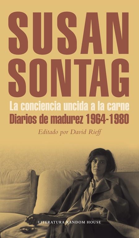 LA CONCIENCIA UNCIDA A LA CARNE.DIARIOS DE MADUREZ,1964-1980 | 9788439725626 | SONTAG,SUSAN | Libreria Geli - Librería Online de Girona - Comprar libros en catalán y castellano