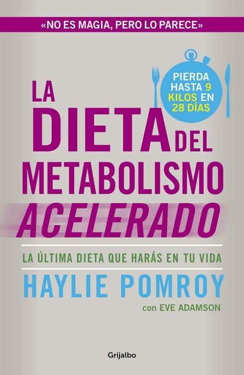 LA DIETA DEL METABOLISMO ACELERADO.LA ÚLTIMA DIETA QUE HARÁS EN TU VIDA | 9788425351655 | POMROY,HAYLIE | Llibreria Geli - Llibreria Online de Girona - Comprar llibres en català i castellà