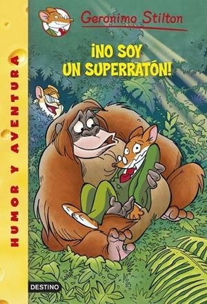 NO SOY UN SUPERRATÓN! | 9788408122395 | STILTON,GERONIMO | Llibreria Geli - Llibreria Online de Girona - Comprar llibres en català i castellà