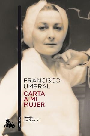 CARTA A MI MUJER | 9788408123651 | UMBRAL,FRANCISCO | Llibreria Geli - Llibreria Online de Girona - Comprar llibres en català i castellà