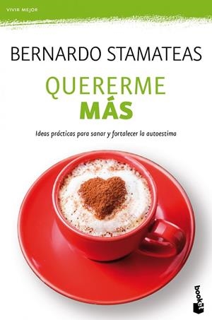 QUERERME MÁS.IDEAS PRÁCTICAS PARA SANAR Y FORTALECER LA AUTOESTIMA | 9788408123163 | STAMATEAS,BERNARDO | Llibreria Geli - Llibreria Online de Girona - Comprar llibres en català i castellà