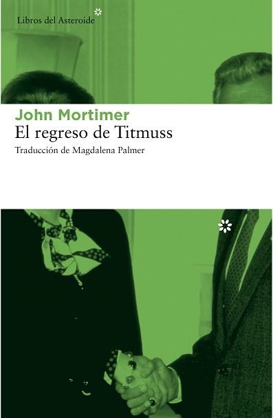 EL REGRESO DE TITMUSS | 9788415625711 | MORTIMER,JOHN | Libreria Geli - Librería Online de Girona - Comprar libros en catalán y castellano