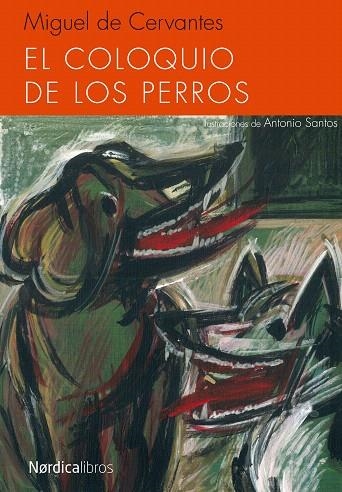 EL COLOQUIO DE LOS PERROS | 9788415717843 | DE CERVANTES SAAVEDRA,MIGUEL | Libreria Geli - Librería Online de Girona - Comprar libros en catalán y castellano
