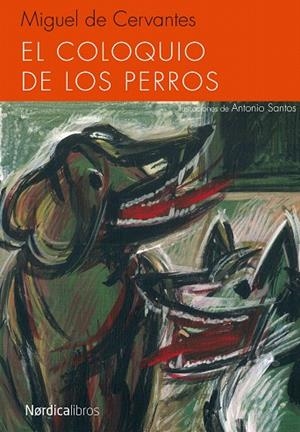 EL COLOQUIO DE LOS PERROS | 9788415717843 | DE CERVANTES SAAVEDRA,MIGUEL | Llibreria Geli - Llibreria Online de Girona - Comprar llibres en català i castellà