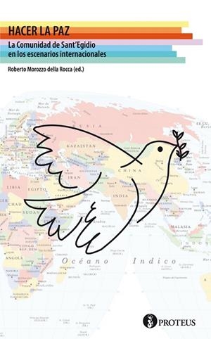 HACER LA PAZ.LA COMUNIDAD DE SANT'EGIDIO EN LOS ESCENARIOS INTERNACIONALES | 9788415549994 | MORAZZA DELLA ROCCA,ROBERTO (ED.) | Libreria Geli - Librería Online de Girona - Comprar libros en catalán y castellano