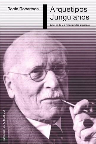 ARQUETIPOS JUNGUIANOS.JUNG,GÖDEL Y LA HISTORIA DE LOS ARQUETIPOS | 9788415968214 | ROBERTSON,ROBIN | Libreria Geli - Librería Online de Girona - Comprar libros en catalán y castellano