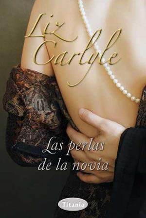 LAS PERLAS DE LA NOVIA | 9788492916511 | CARLYLE,LIZ | Libreria Geli - Librería Online de Girona - Comprar libros en catalán y castellano