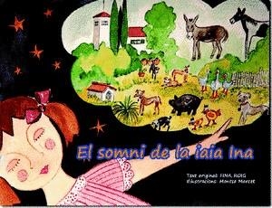 EL SOMNI DE LA IAIA INA | 9788492745760 | ROIG,FINA | Libreria Geli - Librería Online de Girona - Comprar libros en catalán y castellano