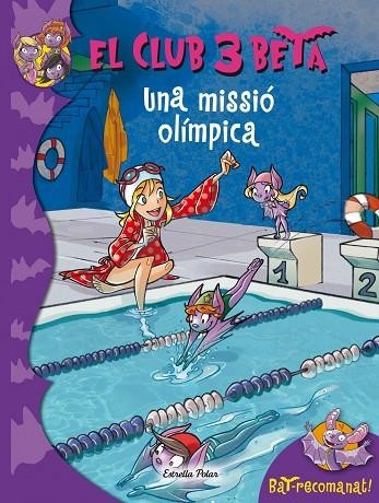 UNA MISSIÓ OLÍMPICA (EL CLUB 3 BETA-8) | 9788490574010 | BRILLY PAT | Llibreria Geli - Llibreria Online de Girona - Comprar llibres en català i castellà