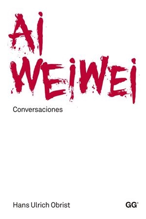 AI WEIWEI.CONVERSACIONES | 9788425225543 | OBRIST,HANS ULRICH | Llibreria Geli - Llibreria Online de Girona - Comprar llibres en català i castellà