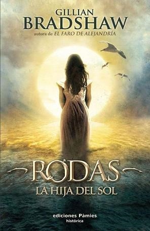RODAS LA HIJA DEL SOL | 9788496952683 | BRADSHAW,GILLIAN | Llibreria Geli - Llibreria Online de Girona - Comprar llibres en català i castellà