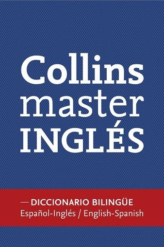 DICCIONARIO COLLINS MASTER INGLÉS-ESPAÑOL/ESPAÑOL-INGLÉS (ED.2012) | 9788425348174 | Libreria Geli - Librería Online de Girona - Comprar libros en catalán y castellano