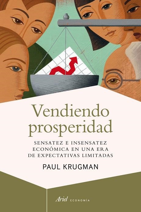 VENDIENDO PROSPERIDAD.SENSATEZ E INSENSATEZ ECONÓMICA EN UNA ERA DE EXPECTATIVAS LIMITADAS | 9788434405585 | KRUGMAN,PAUL | Libreria Geli - Librería Online de Girona - Comprar libros en catalán y castellano