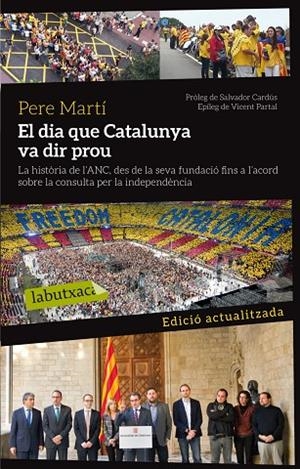 EL DIA QUE CATALUNYA VA DIR PROU | 9788499307879 | MARTÍ,PERE | Llibreria Geli - Llibreria Online de Girona - Comprar llibres en català i castellà