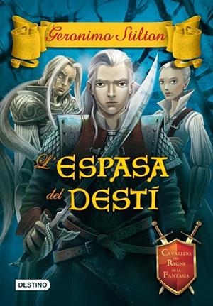 L'ESPASA DEL DESTÍ | 9788490573303 | STILTON,GERONIMO | Llibreria Geli - Llibreria Online de Girona - Comprar llibres en català i castellà