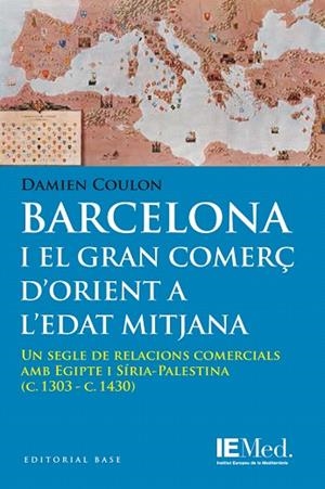 BARCELONA I EL GRAN COMERÇ D'ORIENT A L'EDAT MITJANA | 9788415711803 | COULON,DAMIEN | Llibreria Geli - Llibreria Online de Girona - Comprar llibres en català i castellà