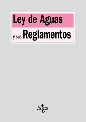 LEY DE AGUAS Y SUS REGLAMENTOS(EDICION 2014) | 9788430960897 | EDITORIAL TECNOS | Llibreria Geli - Llibreria Online de Girona - Comprar llibres en català i castellà