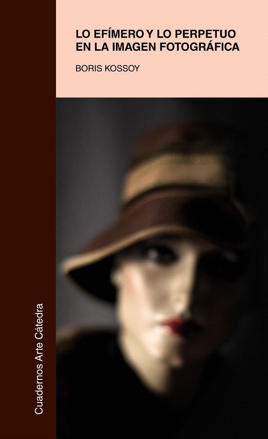 LO EFÍMERO Y LO PERPETUO EN LA IMAGEN FOTOGRÁFICA | 9788437632285 | KOSSOY,BORIS | Libreria Geli - Librería Online de Girona - Comprar libros en catalán y castellano