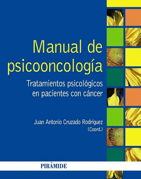 MANUAL DE PSICOONCOLOGÍA.TRATAMIENTOS PSICOLÓGICOS EN PACIENTES CON CÁNCER | 9788436829907 | CRUZADO RODRÍGUEZ,JUAN ANTONIO | Libreria Geli - Librería Online de Girona - Comprar libros en catalán y castellano