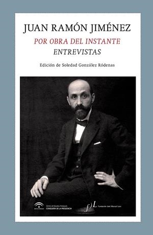 JUAN RAMÓN JIMÉNEZ.POR OBRA DEL INSTANTE.ENTREVISTAS (TD) | 9788496824799 | JIMÉNEZ,JUAN RAMÓN | Llibreria Geli - Llibreria Online de Girona - Comprar llibres en català i castellà