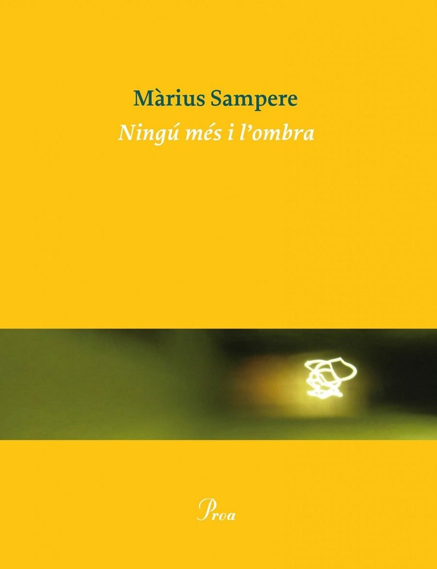 NINGÚ MÉS I L'OMBRA | 9788475884325 | SAMPERE,MÀRIUS  | Libreria Geli - Librería Online de Girona - Comprar libros en catalán y castellano