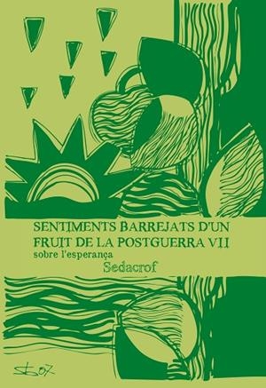 SENTIMENTS BARREJATS D'UN FRUIT DE LA POSTGUERRA | 9788494127939 | SEDACROF | Llibreria Geli - Llibreria Online de Girona - Comprar llibres en català i castellà