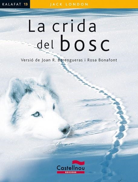 LA CRIDA DEL BOSC | 9788498049503 | LONDON,JACK | Libreria Geli - Librería Online de Girona - Comprar libros en catalán y castellano