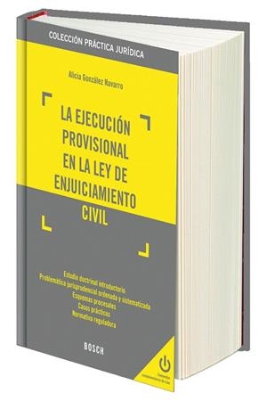 LA EJECUCIÓN PROVISIONAL EN LA LEY DE ENJUICIAMIENTO CIVIL | 9788416018161 | GONZÁLEZ NAVARRO, ALICIA | Llibreria Geli - Llibreria Online de Girona - Comprar llibres en català i castellà