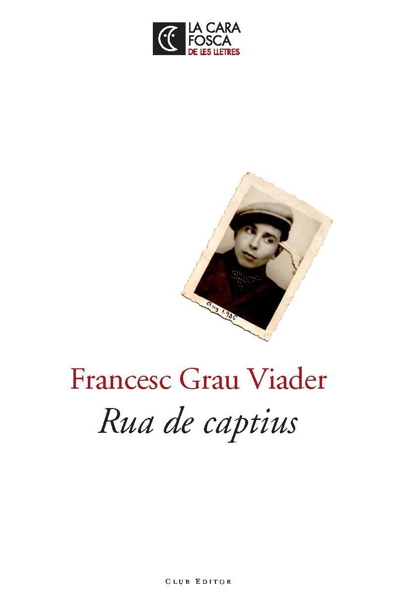 RUA DE CAPTIUS | 9788473291811 | GRAU VIADER,FRANCESC | Libreria Geli - Librería Online de Girona - Comprar libros en catalán y castellano