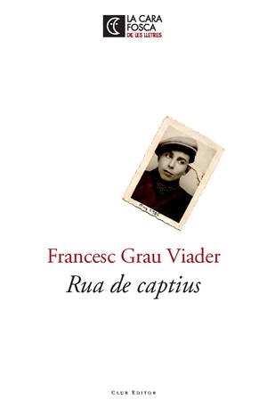 RUA DE CAPTIUS | 9788473291811 | GRAU VIADER,FRANCESC | Llibreria Geli - Llibreria Online de Girona - Comprar llibres en català i castellà