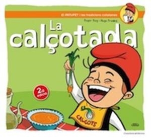 LA CALÇOTADA | 9788490342138 | ROIG,ROGER/PRADES,HUGO | Llibreria Geli - Llibreria Online de Girona - Comprar llibres en català i castellà
