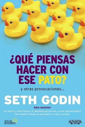 QUÉ PIENSAS HACER CON ESE PATO? | 9788441535206 | GODIN,SETH | Llibreria Geli - Llibreria Online de Girona - Comprar llibres en català i castellà