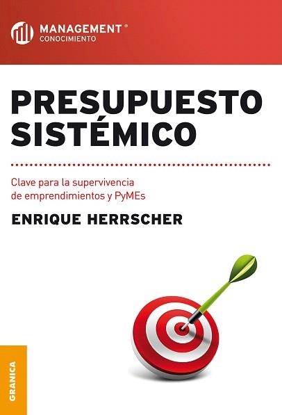 PRESUPUESTO SISTEMICO.CLAVE PARA LA SUPERVIVENCIA DE EMPRENDIMIENTOS Y PYMES | 9789506417567 | HERRSCHER,ENRIQUE | Llibreria Geli - Llibreria Online de Girona - Comprar llibres en català i castellà