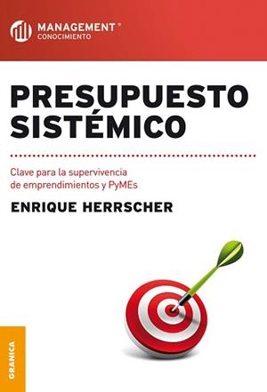 PRESUPUESTO SISTEMICO.CLAVE PARA LA SUPERVIVENCIA DE EMPRENDIMIENTOS Y PYMES | 9789506417567 | HERRSCHER,ENRIQUE | Llibreria Geli - Llibreria Online de Girona - Comprar llibres en català i castellà