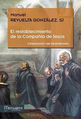 EL RESTABLECIMIENTO DE LA COMPAÑIA DE JESUS | 9788427135482 | REVUELTA GONZALEZ,MANUEL | Libreria Geli - Librería Online de Girona - Comprar libros en catalán y castellano