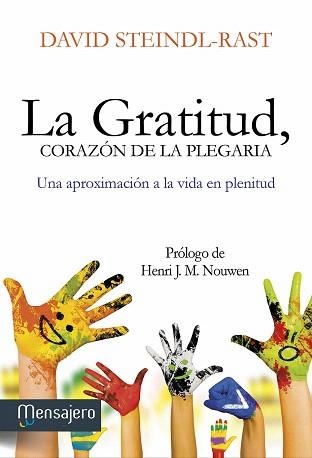 LA GRATITUD,CORAZÓN DE LA PLEGARIA | 9788427135550 | STEINDL-RAST,DAVID | Llibreria Geli - Llibreria Online de Girona - Comprar llibres en català i castellà