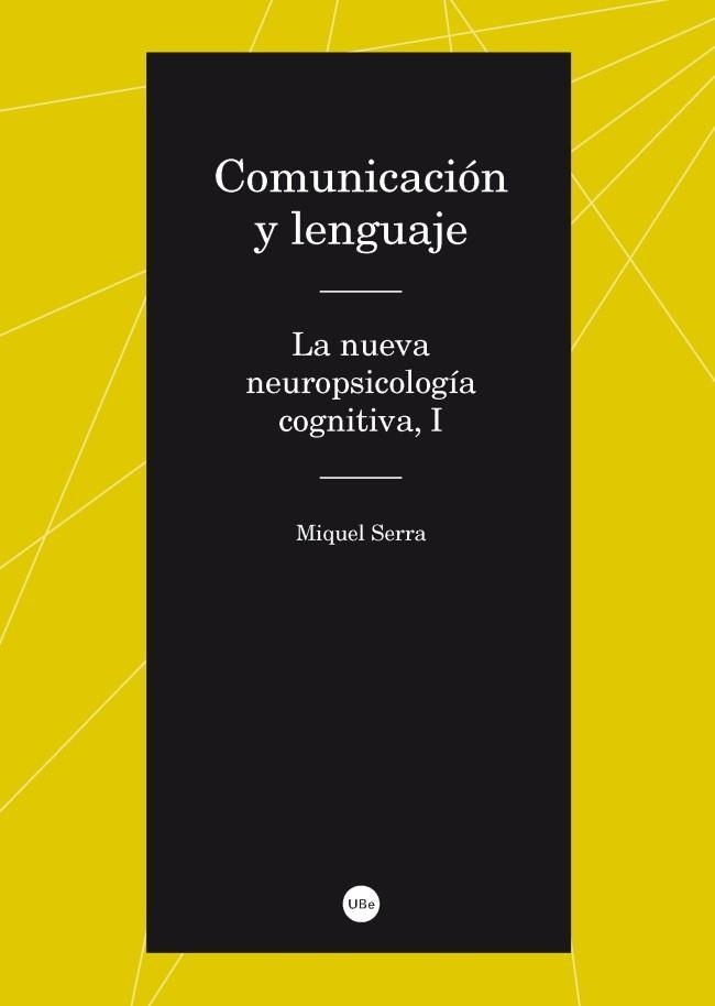 COMUNICACIÓN Y LENGUAJE.LA NUEVA NEUROPSICOLOGÍA COGNITIVA I | 9788447537099 | SERRA RAVENTÓS,MIQUEL | Libreria Geli - Librería Online de Girona - Comprar libros en catalán y castellano